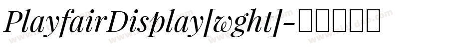 PlayfairDisplay[wght]字体转换